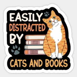 Easily Distracted By Cats & Books Cats And Books Lovers Sticker